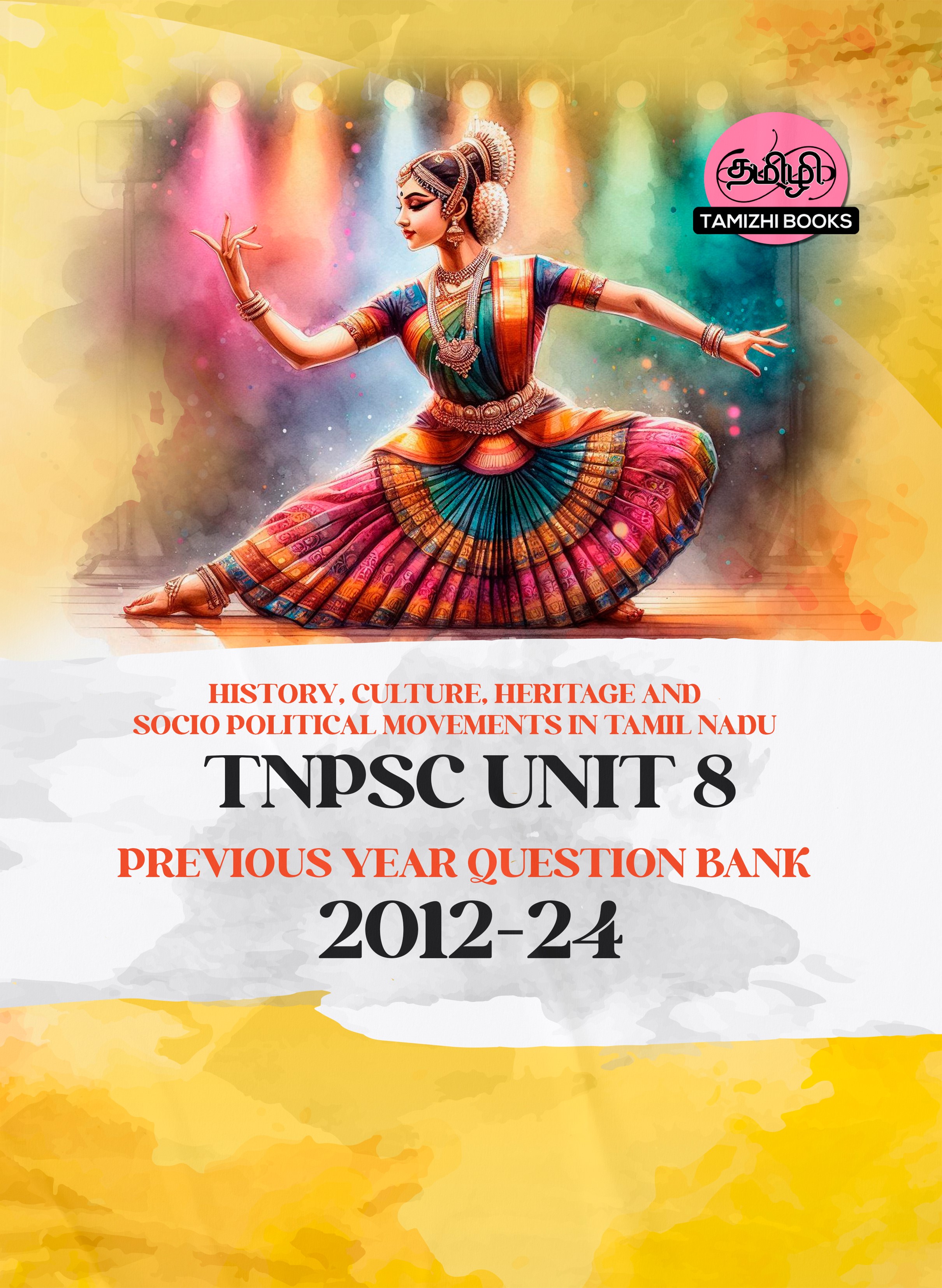 TNPSC - History, Culture, Heritage and Socio - Political Movements in Tamil Nadu (UNIT 8)